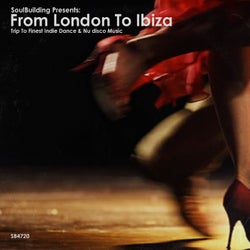 From London To Ibiza: Trip To Finest Indie & Nu Disco Music