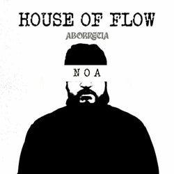 Aborrecia - House Of Flow