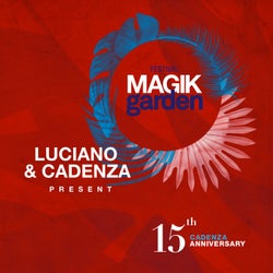 Luciano & Cadenza Present Magik Garden Festival