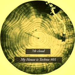 My House Is Techno #01
