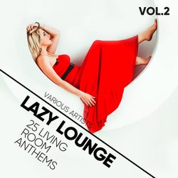Lazy Lounge (25 Living Room Anthems), Vol. 2