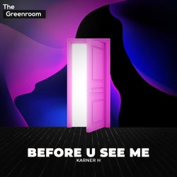 Before U See Me