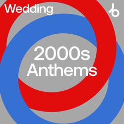 Wedding Anthems 2000s