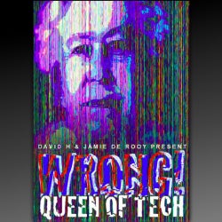 Wrong! - Queen Of Tech