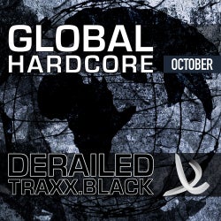 Derailed Traxx Black Presents Global Hardcore - October 2010