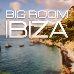 Big Room Ibiza