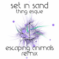 Thing Esque (Escaping Animals Remix)