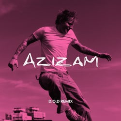 Azizam (D.O.D Remix) [Extended]