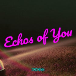 Echos of You