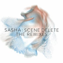 Sasha: Scene Delete: The Remixes