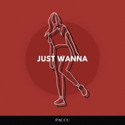 Just Wanna (Extended Mix)