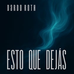 Esto Que Dejás