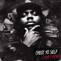 Check yo self (Sawcy remix)