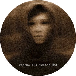 Techno Aka Techno #46