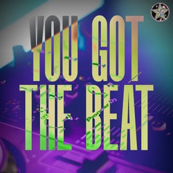 You Got The Beat