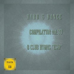 Hard & Dance Compilation, Vol. 39 - 8 Club Hymns ESM