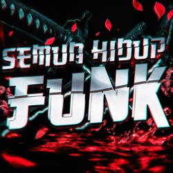 SEMUA HIDUP FUNK