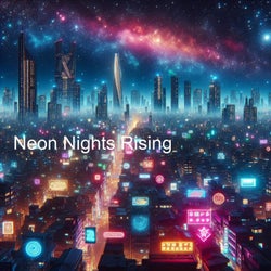 Neon Nights Rising