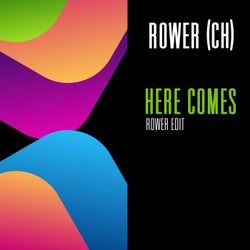 Here Comes (Rower Edit)