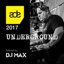 DJ MAX ADE 2017 UNDERGROUND