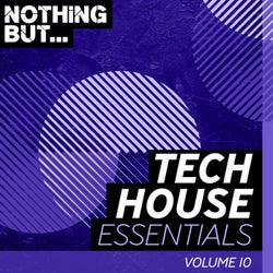 Nothing But... Tech House Essentials, Vol. 10
