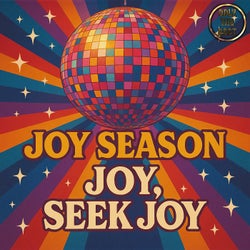 Joy, Seek Joy