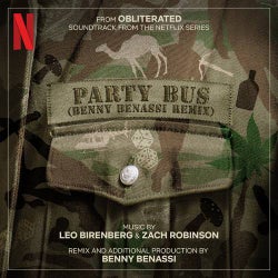 Party Bus (Benny Benassi Remix) [From "Obliterated" Soundtrack from the Netflix Series]