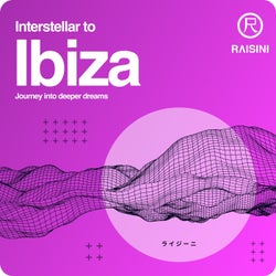 Interstellar to Ibiza