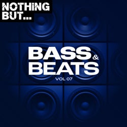 Nothing But... Bass & Beats, Vol. 07