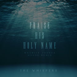 Praise His Holy Name (House Remix)