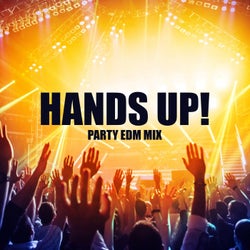Hands Up! Party EDM Mix
