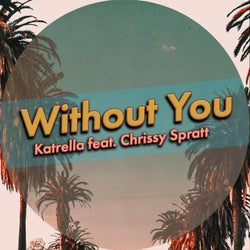 Without You (feat. Chrissy Spratt)