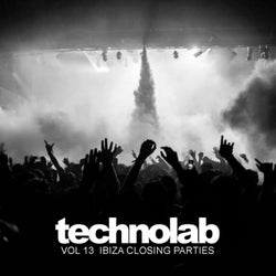 Techno Lab, Vol. 13: Ibiza Closing Parties