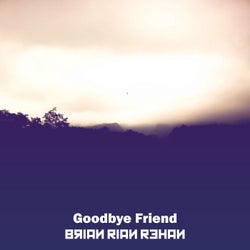 Goodbye Friend (2017 Remastered Version)