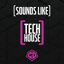 Sounds Like... Tech House