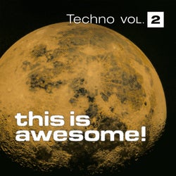 This is Awesome - Techno Vol. 2