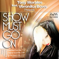 Tony Morales Feat. Veronika Bows Pres. Show Must Go On