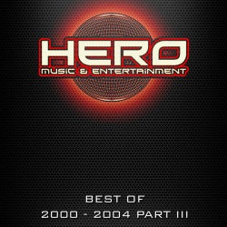 Best Of Hero Music 2000-2004 Part 3