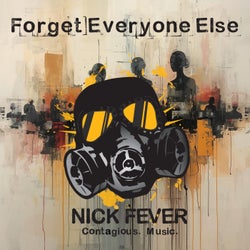 Forget Everyone Else