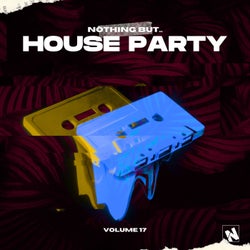 Nothing But... House Party, Vol. 17