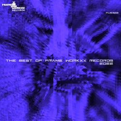 The Best Of Frame Workxx Records 2022