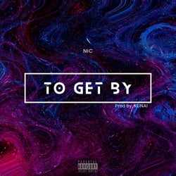 TO GET BY