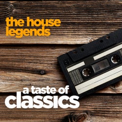 The House Legends - A Taste Of Classics