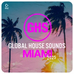 Global House Sounds - Miami 2025