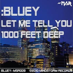 Let Me Tell You / 1000 Feet Deep