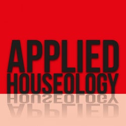 Applied Houseology