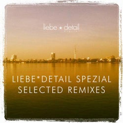 Liebe*Detail Spezial - Selected Remixes