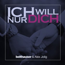 Ich will nur Dich (Belthauser Extended Remix)