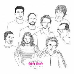 Best of Bla Bla - 2009-2014 (Pt. 1)