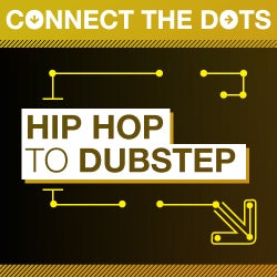 Connect the Dots - Hip Hop to Dubstep